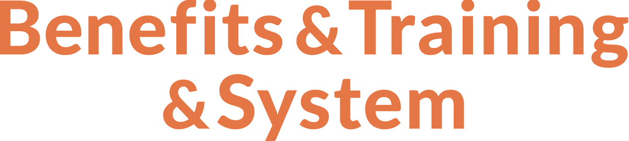 Benefits&Training&System